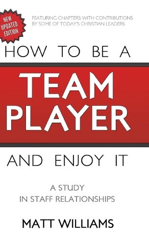 Cover image for How to Be Team Player and Enjoy It: A Study in Staff Relationships