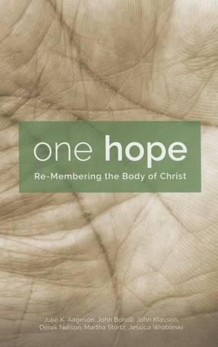 One Hope: Re-Membering the Body of Christ