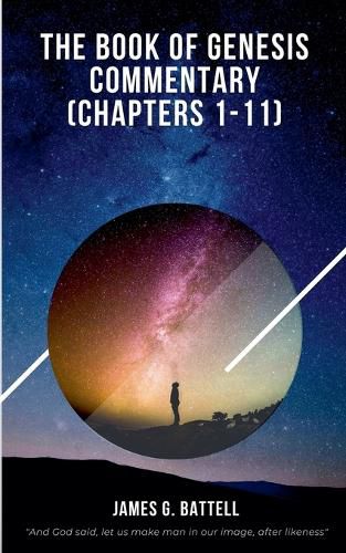 Cover image for The Book of Genesis Commentary (Chapters 1-11)