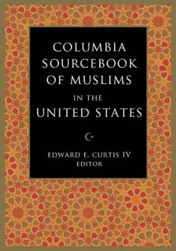 The Columbia Sourcebook of Muslims in the United States