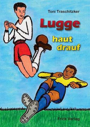 Lugge haut drauf