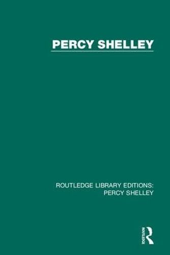 Cover image for Routledge Library Editions: Percy Shelley