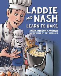 Cover image for Laddie and Nash Learn to Bake