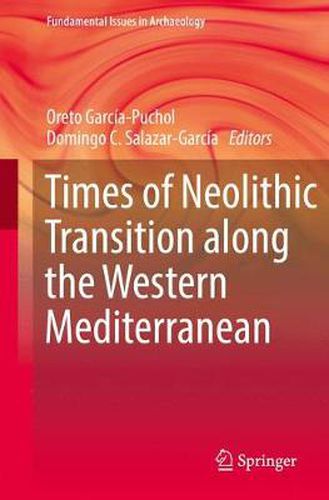 Cover image for Times of Neolithic Transition along the Western Mediterranean