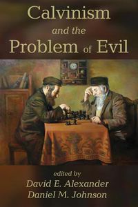 Cover image for Calvinism and the Problem of Evil