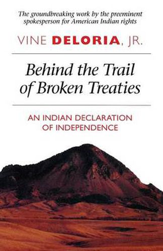 Cover image for Behind the Trail of Broken Treaties: An Indian Declaration of Independence