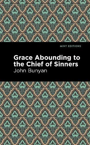 Cover image for Grace Abounding to the Chief of Sinners