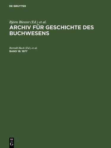 Archiv fur Geschichte des Buchwesens, Band 18, Archiv fur Geschichte des Buchwesens (1977)