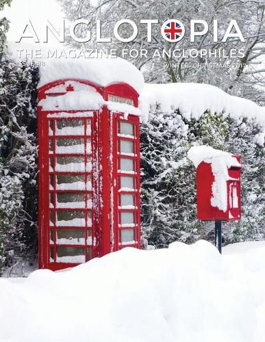 Cover image for Anglotopia Magazine - Issue #8 - The Anglophile Magazine - Christmas in England, Birmingham, Cadbury, World War II, Boxing Day, Penguin Books, British Christmas Films, Hovis, Lady Jane Grey and More!: The Anglophile Magazine