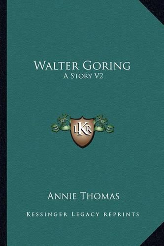 Cover image for Walter Goring: A Story V2