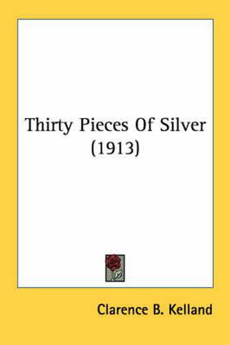 Cover image for Thirty Pieces of Silver (1913)