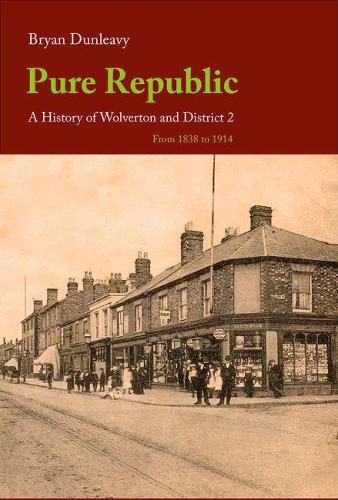 Cover image for Pure Republic: A History of Wolverton and District, Volume 2