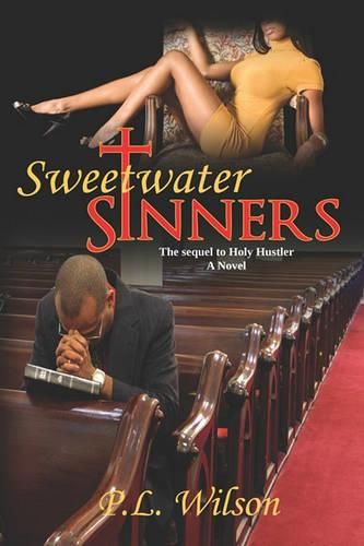 Cover image for Sweetwater Sinners: the sequel to Holy Hustler