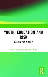 Cover image for Youth, Education and Risk: Facing the Future