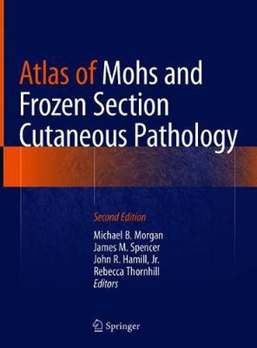 Atlas of Mohs and Frozen Section Cutaneous Pathology