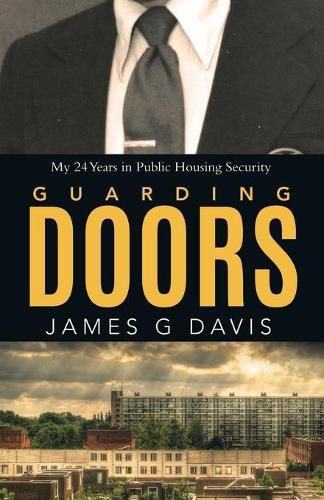 Cover image for Guarding Doors: My 24 Years in Public Housing Security