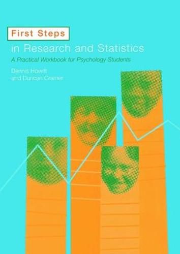 First Steps In Research and Statistics: A Practical Workbook for Psychology Students