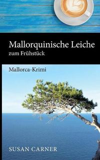 Cover image for Mallorquinische Leiche zum Fruhstuck: Mallorca-Krimi