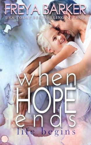 Cover image for When Hope Ends: life begins