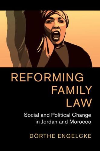 Cover image for Reforming Family Law: Social and Political Change in Jordan and Morocco