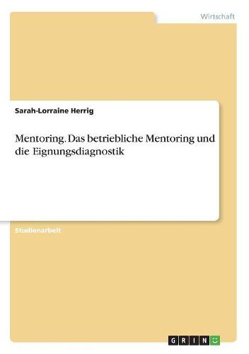 Cover image for Mentoring. Das betriebliche Mentoring und die Eignungsdiagnostik