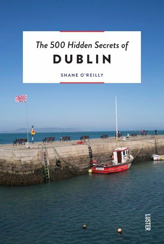 Cover image for The 500 Hidden Secrets of Dublin