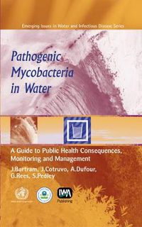 Cover image for Pathogenic Mycobacteria in Water