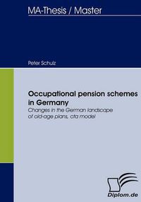 Cover image for Occupational pension schemes in Germany: Changes in the German landscape of old-age plans, cta model