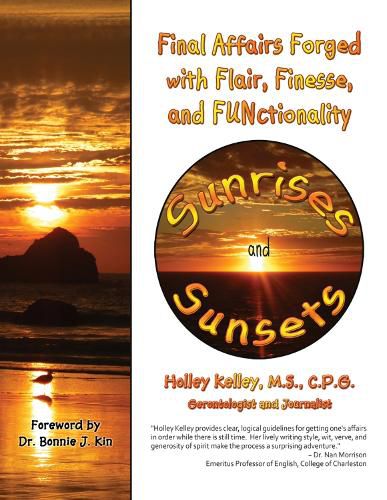 Cover image for Sunrises and Sunsets: Final Affairs Forged with Flair, Finesse, and FUNctionality