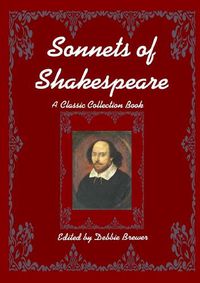 Cover image for Sonnets of Shakespeare, A Classic Collection Book