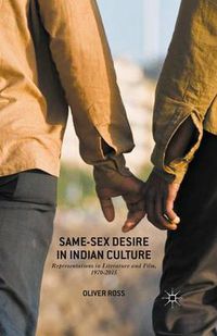 Cover image for Same-Sex Desire in Indian Culture: Representations in Literature and Film, 1970-2015