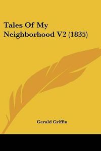 Cover image for Tales of My Neighborhood V2 (1835)