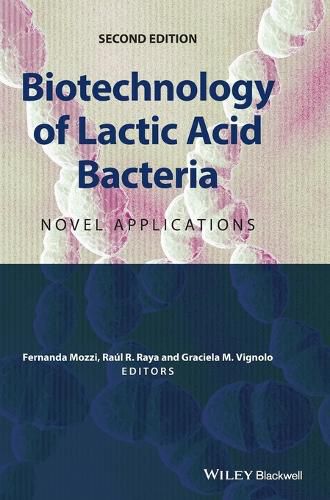 Cover image for Biotechnology of Lactic Acid Bacteria: Novel Applications