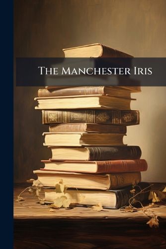 Cover image for The Manchester Iris