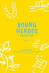 Cover image for Young Heroes Collection Volume 3