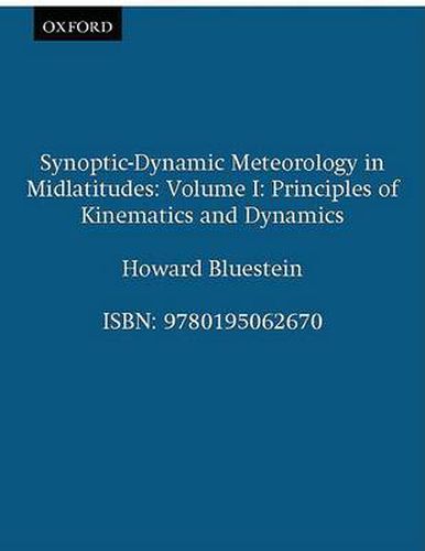 Cover image for Synoptic-Dynamic Meteorology in Midlatitudes: Volume I: Principles of Kinematics and Dynamics