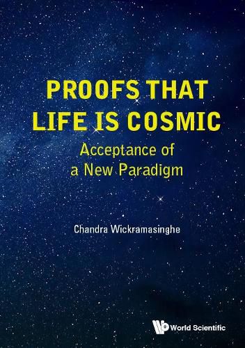 Cover image for Proofs That Life Is Cosmic: Acceptance Of A New Paradigm