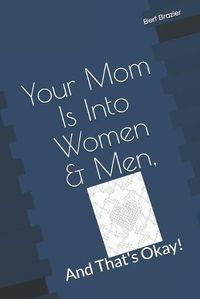 Cover image for Your Mom Is Into Women & Men, And That's Okay!