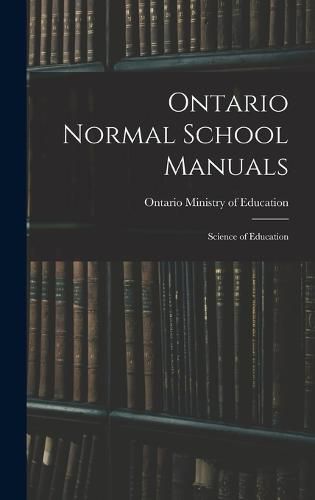 Cover image for Ontario Normal School Manuals