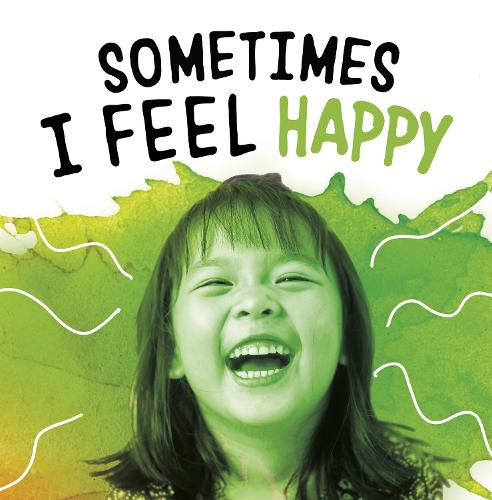 Cover image for Sometimes I Feel Happy