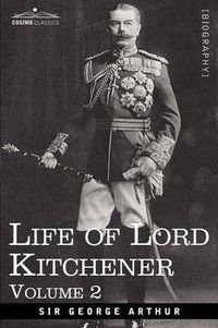 Cover image for Life of Lord Kitchener, Volume 2