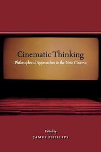 Cover image for Cinematic Thinking: Philosophical Approaches to the New Cinema