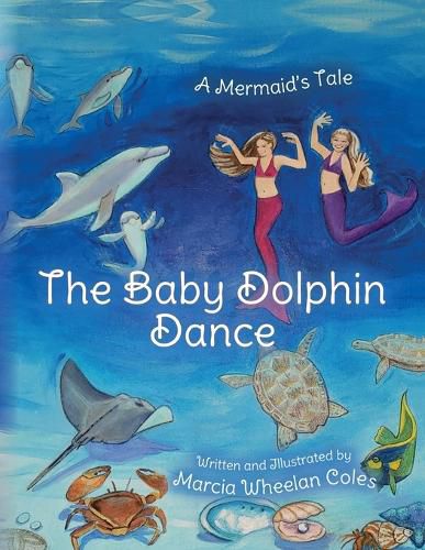 Cover image for The Baby Dolphin Dance: A Mermaid's Tale