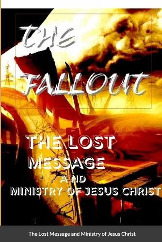 The Lost Message and Ministry of Jesus Christ