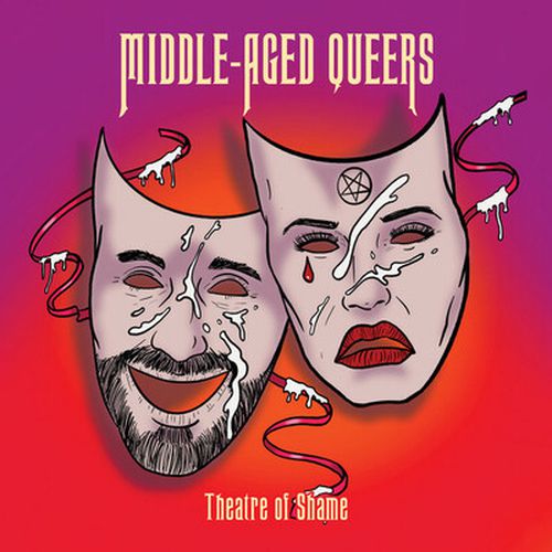 Cover image for Theatre of Shame - Middle-Aged Queers ** Vinyl