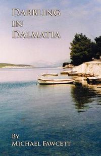 Cover image for Dabbling in Dalmatia