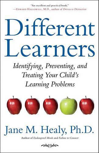 Cover image for Different Learners: Identifying, Preventing, and Treating Your Child's Learning Problems