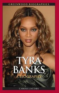 Cover image for Tyra Banks: A Biography