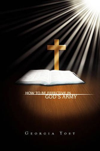 Cover image for How to Be Effective in God's Army