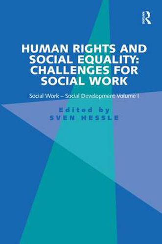 Cover image for Human Rights and Social Equality: Challenges for Social Work: Social Work-Social Development Volume I